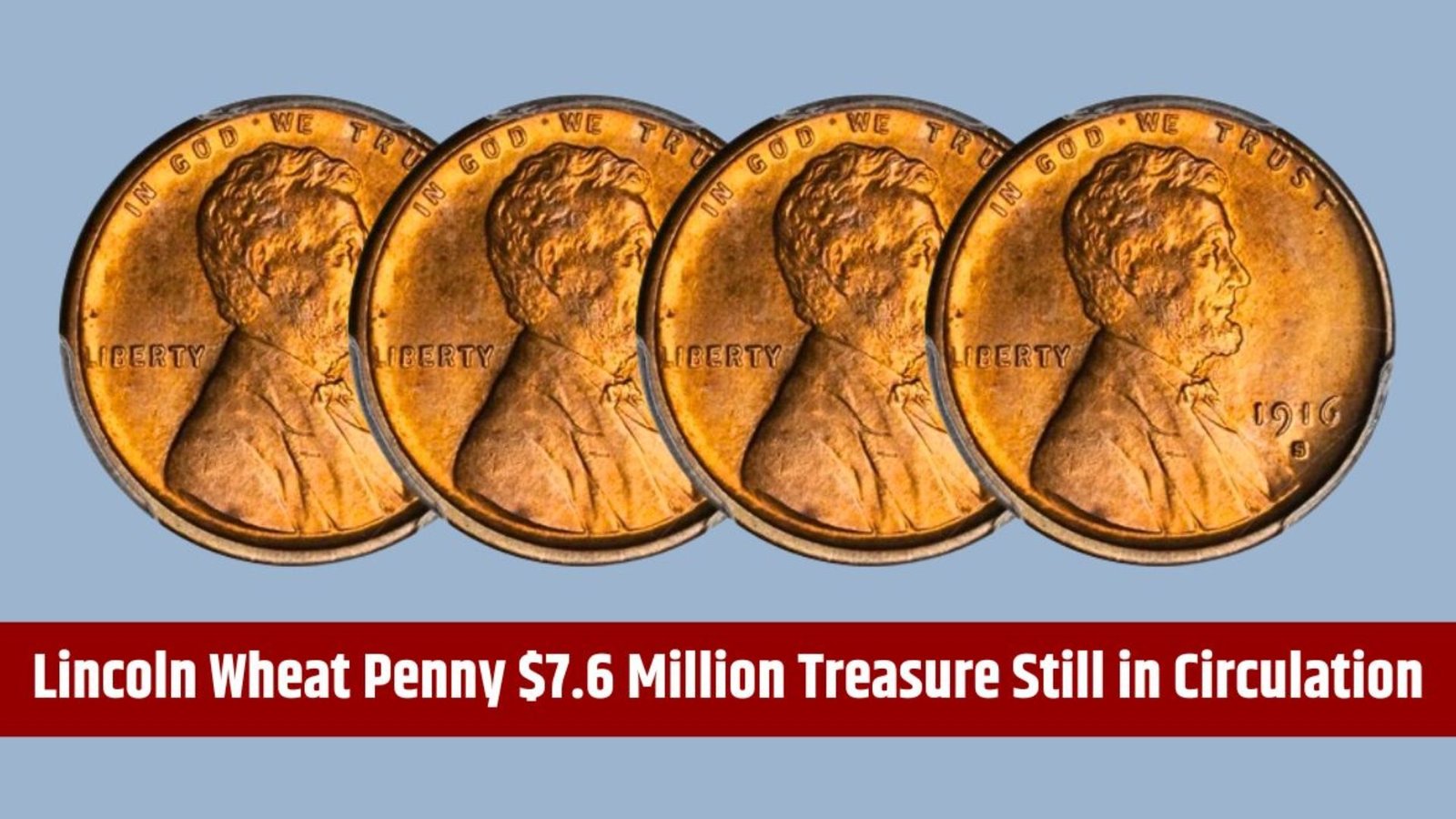Lincoln Wheat Penny - Rare $7.6 Million Treasure Still in Circulation